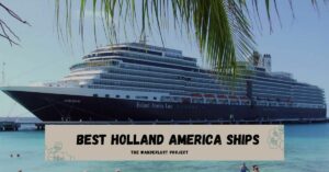 Best Holland America Ships